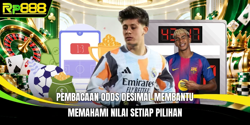 Pembacaan odds desimal membantu memahami nilai setiap pilihan