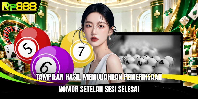 Tampilan hasil memudahkan pemeriksaan nomor setelah sesi selesai